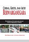 Cerdas, Kritis, Dan Aktif Berwarganegara: Pendidikan Kewarganegaraan untuk Perguruan Tinggi